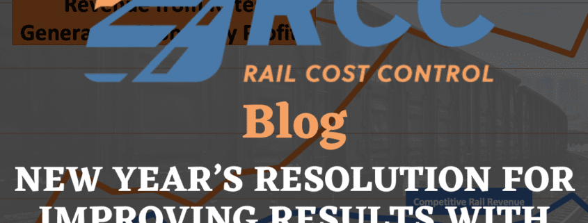 NEW YEAR’S RESOLUTION FOR IMPROVING RESULTS WITH RAILROADS