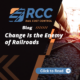 RCC Blog - Change is the Enemy of Railroads